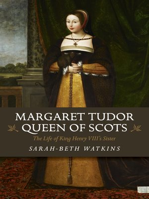 cover image of Margaret Tudor, Queen of Scots